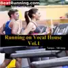 BeatRunning - Running on Vocal House Vol.1-180 bpm - EP